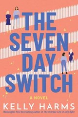 The Seven Day Switch - HARMS,  Kelly - 9781542028899