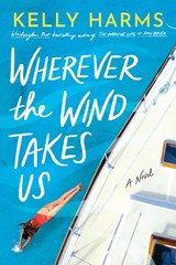 Wherever the Wind Takes Us - Kelly Harms - 9781542037945