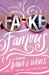 Fake Famous - Dana L. Davis - 9781542038768