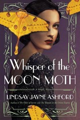Whisper of the Moon Moth - Lindsay Jayne Ashford - 9781542045575
