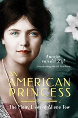 An American Princess - Annejet van der Zijl - 9781542049740