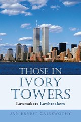 Those in Ivory Towers - Jan Ernest Gainswothy - 9781543409246