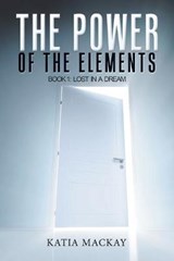 The Power of the Elements - MACKAY,  Katia - 9781543447675