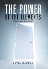 The Power of the Elements - MACKAY,  Katia - 9781543447682