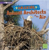 Amazing Animal Architects of the Air - SCHUH,  Mari - 9781543526868