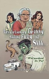 Revolutionary Granny, Shaking Fury and Shh - RANJAN,  Ilika - 9781543704693