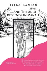 "....And the Angel Descends in Manali" - Ilika Ranjan - 9781543709124