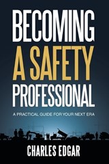 Becoming a Safety Professional - Charles Edgar - 9781543785609