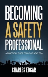 Becoming a Safety Professional - Charles Edgar - 9781543785616