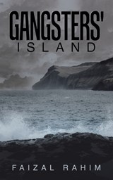 Gangsters' Island - Faizal Rahim - 9781543785784