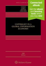 Copyright in a Global Information Economy - Julie E Cohen ; Lydia Pallas Loren ; Ruth L Okediji ; Maureen A O'Rourke - 9781543813630