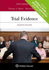 Trial Evidence - Thomas A Mauet ; Warren D Wolfson - 9781543816174