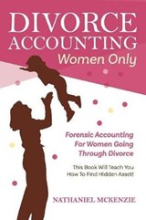 Divorce Accounting Women Only - Nathaniel McKenzie - 9781543937411