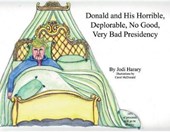 Donald and His Horrible, Deplorable, No Good, Very Bad Presidency