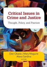 Critical Issues in Crime and Justice - OKADA,  Dan W. ; Maguire, Mary H. ; Sardina, Alexa D. - 9781544307992