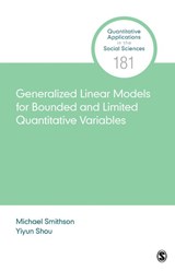 Generalized Linear Models for Bounded and Limited Quantitative Variables - SMITHSON,  Michael ; Shou, Yiyun - 9781544334530