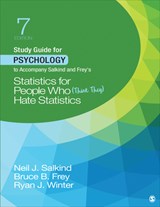Study Guide for Psychology to Accompany Salkind and Frey's Statistics for People Who (Think They) Hate Statistics - Neil J. Salkind ; Bruce B. Frey ; Ryan J. Winter - 9781544395920