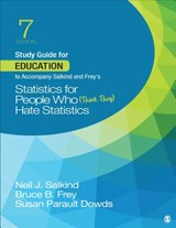 Study Guide for Education to Accompany Salkind and Frey's Statistics for People Who (Think They) Hate Statistics - Neil J. Salkind ; Bruce B. Frey ; Susan Parault Dowds - 9781544395975