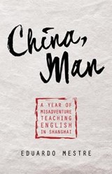 China, Man - Eduardo Mestre - 9781544500997