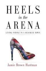 Heels in the Arena - HANTMAN,  Jamie Brown - 9781544505114