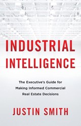 Industrial Intelligence - Justin Smith - 9781544519920