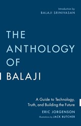 The Anthology of Balaji - Eric Jorgenson - 9781544542911