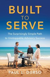 Built to Serve - Paul L. Durso - 9781544550954