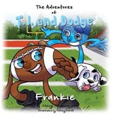 The Adventures of T.J. and Dodge - Cheryl a Thompson Illustrated B Petitt - 9781545619865