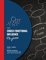 Cross-Functional Influence Playbook - Susan Z. Finerty - 9781545653432