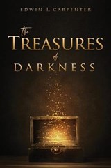 The Treasures of Darkness - CARPENTER,  Edwin L - 9781545679708