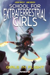 School for Extraterrestrial Girls Vol. 2 - Jeremy Whitley - 9781545806951