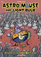 Astro Mouse and Light Bulb Vol. 3: Return to Beyond the Unknown - Fermin Solis - 9781545810224