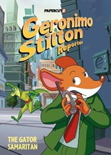 Geronimo Stilton Reporter Vol. 22: The Gator Samaritan - Geronimo Stilton - 9781545827437