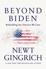 Beyond Biden - GINGRICH,  Newt - 9781546000495