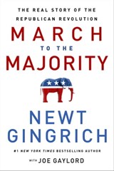 March to the Majority - Newt Gingrich - 9781546004868