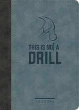 This Is Not a Drill LeatherLuxe (R) Journal - Ellie Claire - 9781546015321