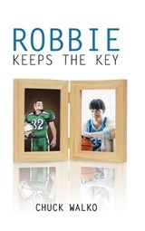 Robbie Keeps the Key - WALKO,  Chuck - 9781546213000