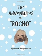 The Adventures of Bocho - John & Sally Jenkins - 9781546219057