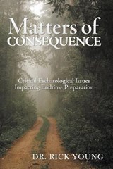Matters of Consequence - YOUNG,  Rick - 9781546228646