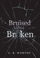 Bruised But Not Broken - None - 9781546230236