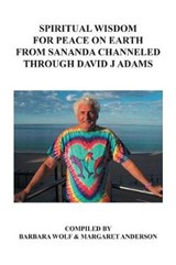 Spiritual Wisdom for Peace on Earth from Sananda Channeled Through David J Adams - ADAMS,  David - 9781546237815