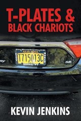 T-Plates & Black Chariots - Kevin Jenkins - 9781546238898