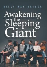 Awakening the Sleeping Giant - DRIVER,  Billy Ray - 9781546259138