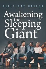 Awakening the Sleeping Giant - DRIVER,  Billy Ray - 9781546259145