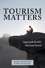 Tourism Matters - David Spurling; John Spurling - 9781546284369
