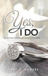 Yes, I Do - ROGERS,  Jenny A. - 9781546289982