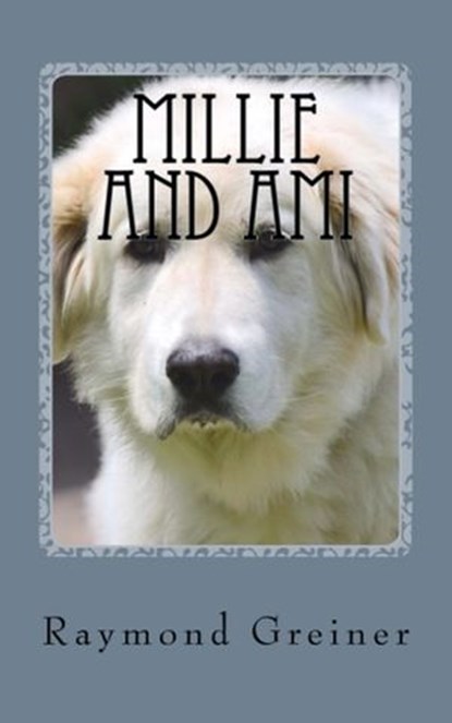 Millie and Ami, Raymond Greiner - Ebook - 9781546497981