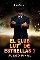 El Club Luz de Estrellas 7: Juego final. - Joe Corso - 9781547542291