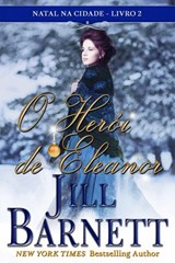 O Herói de Eleanor - Jill Barnett - 9781547558599