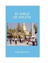 El Vuelo de Violetta - David Richard Beasley - 9781547576258